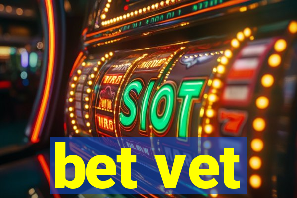 bet vet